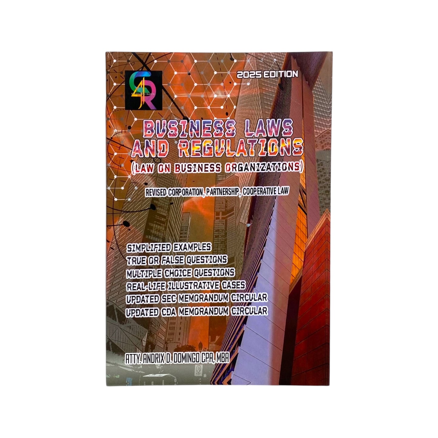 Business Laws and Regulations (Law on Business Organizations) β 2025 Edition by Atty. Andrix D. Domingo, CPA, MBA