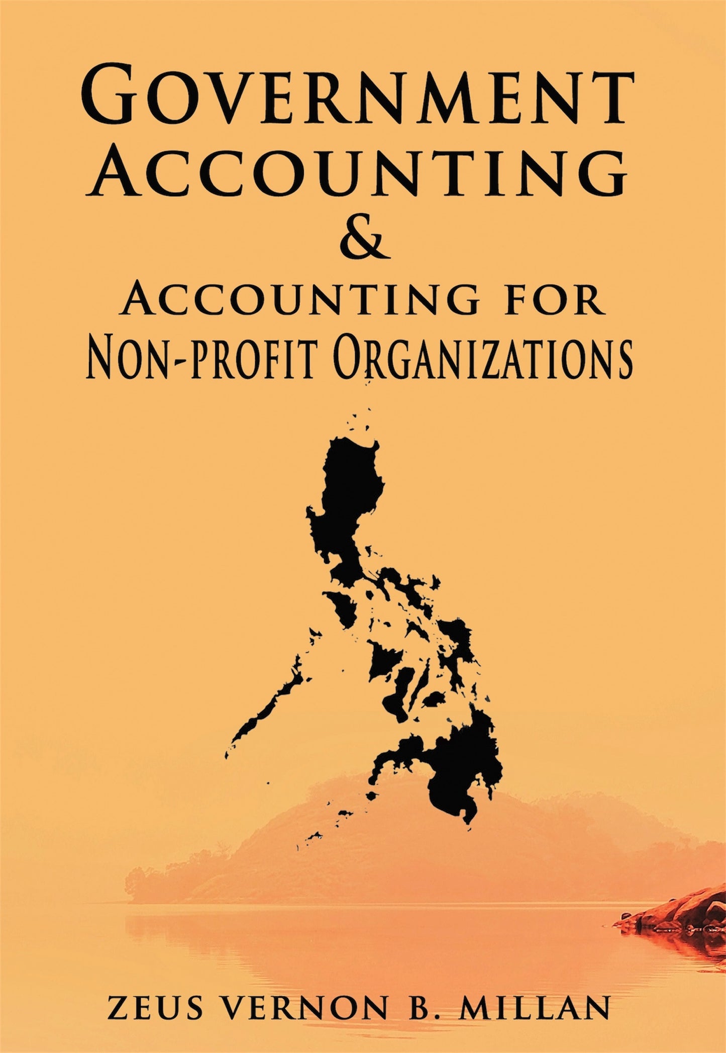 Government Accounting & Accounting For Non-Profit Organizations by Zeus Vernon Millan