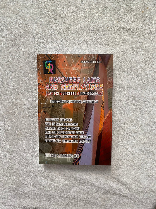 Business Laws and Regulations (Law on Business Organizations) – 2025 Edition by Atty. Andrix D. Domingo, CPA, MBA