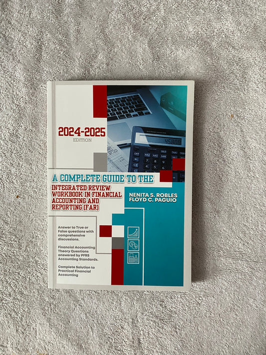 A Complete Guide to the Integrated Review Workbook in Financial Accounting and Reporting (FAR) – 2024–2025 Edition