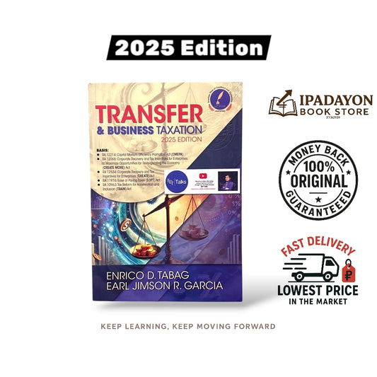 Transfer & Business Taxation 2025 Edition By Enrico D. Tabag & Earl Jimson R. Garcia