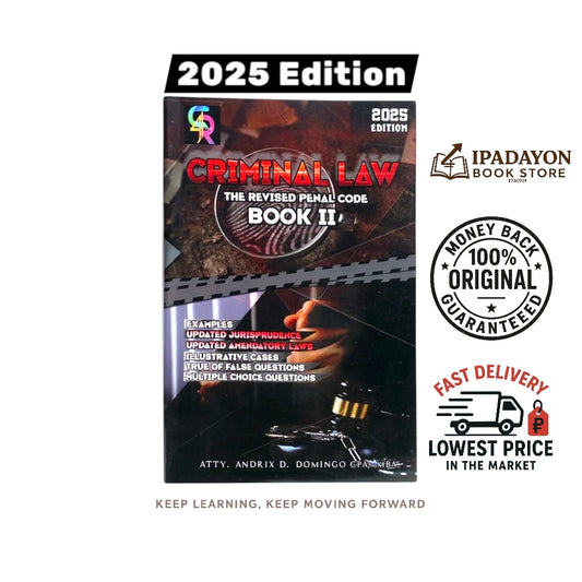 Criminal Law: The Revised Penal Code Book II (2025 Edition) by Atty. Andrix D. Domingo CPA, MBA