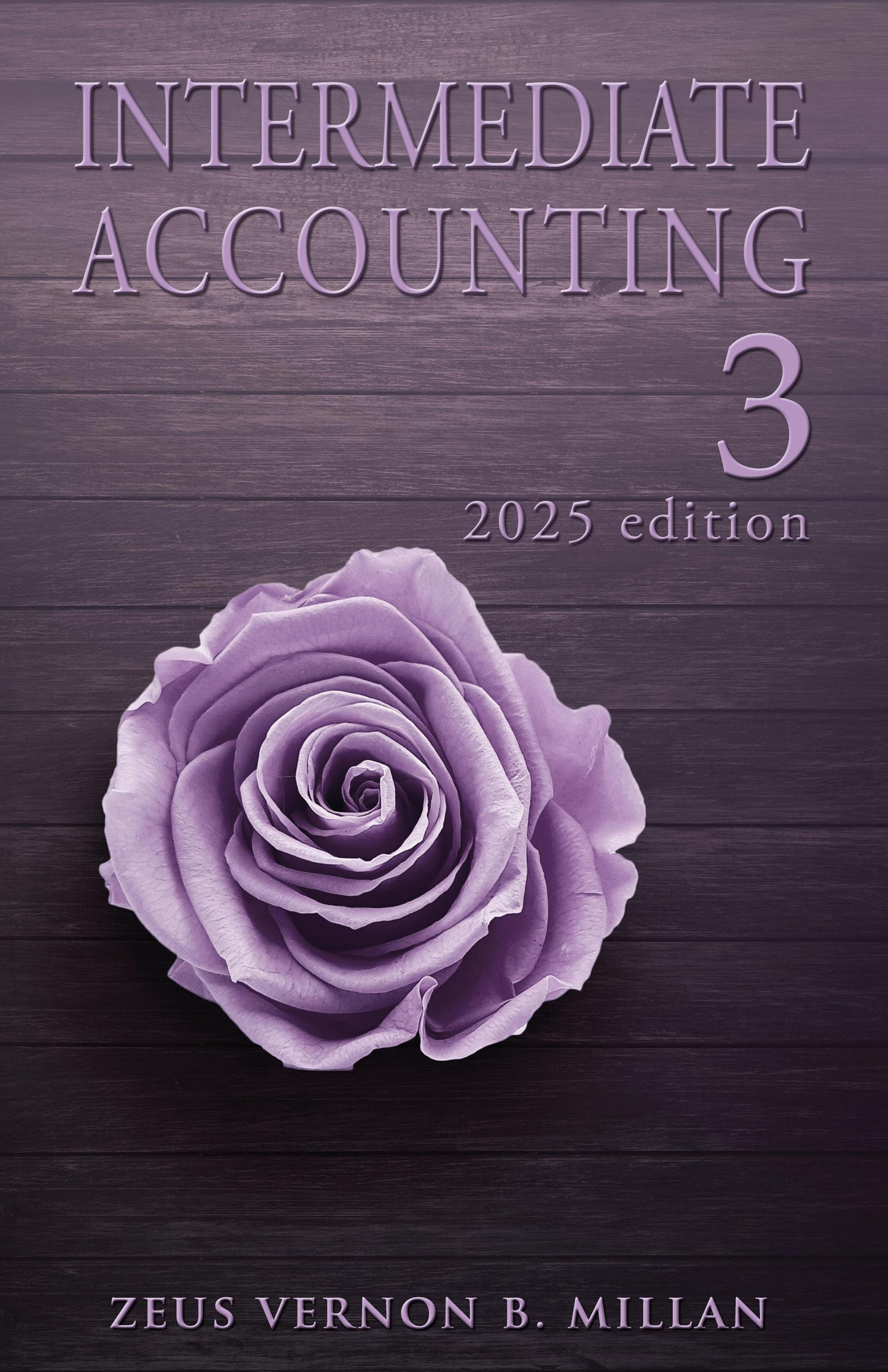 Intermediate Accounting 3 2025 Edition by Zeus Vernon Millan