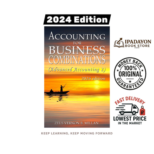 Accounting for Business Combinations (Advanced Accounting 2) 2024 Edition by Zeus Vernon B. Millan