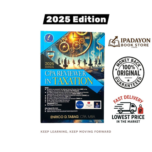 CPA Reviewer in Taxation 2025 Edition by Enrico D. Tabag, CPA, MBA
