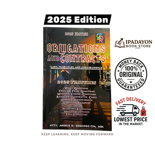 Obligations and Contracts: Laws, Principles, and Jurisprudence (2025 Edition) by Atty. Andrix D. Domingo CPA, MBA