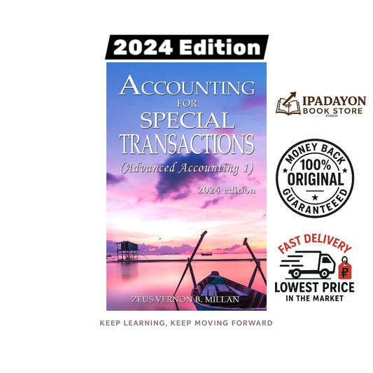 Accounting for Special Transactions (Advanced Accounting 1) – 2024 Edition by Zeus Vernon B. Millan