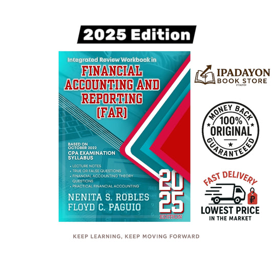 Financial Accounting and Reporting (FAR) Integrated Review Workbook – 2025 Edition By Nenita S. Robles & Floyd C. Paguio