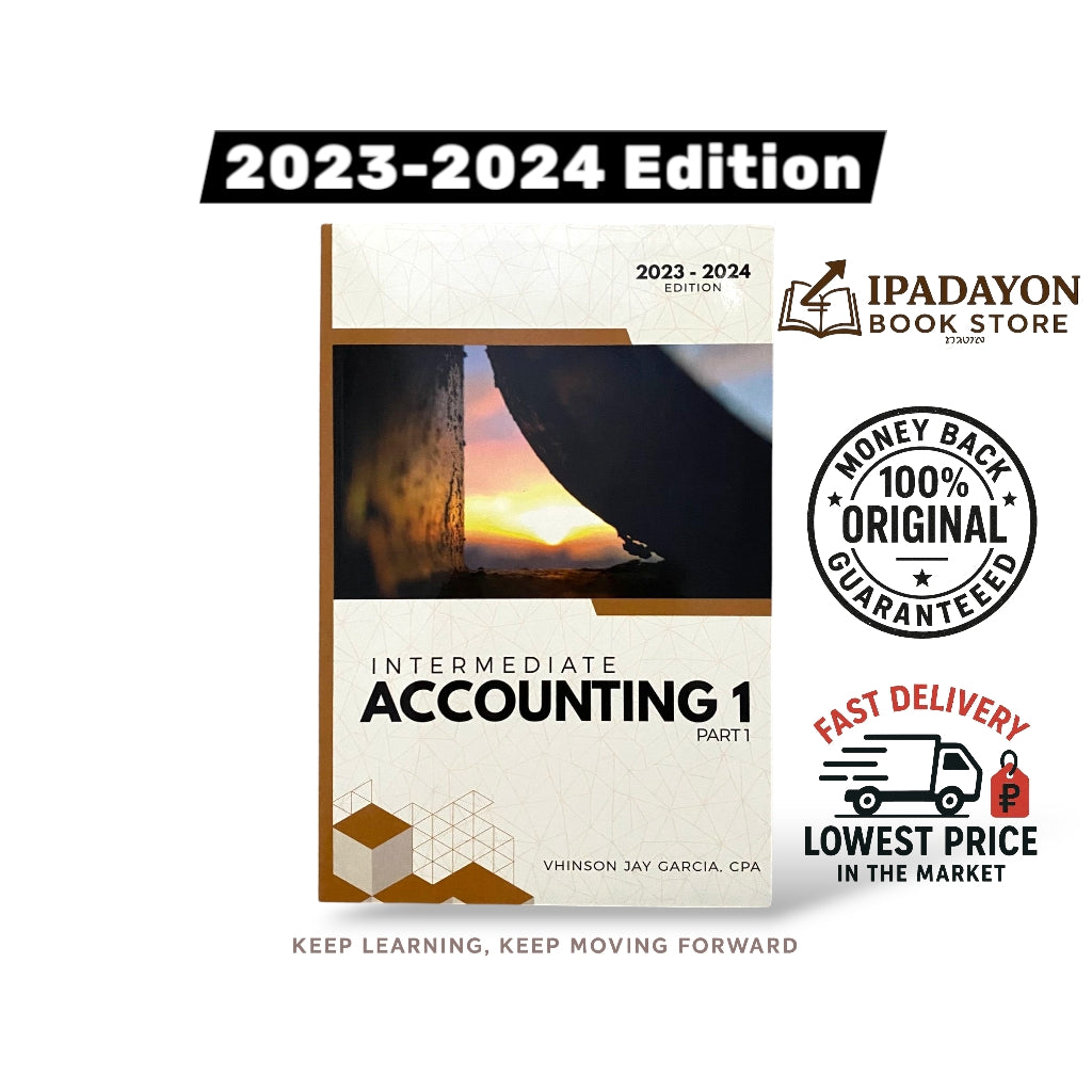Intermediate Accounting 1 (Part 1) – 2023–2024 Edition by Vhinson Jay Garcia, CPA