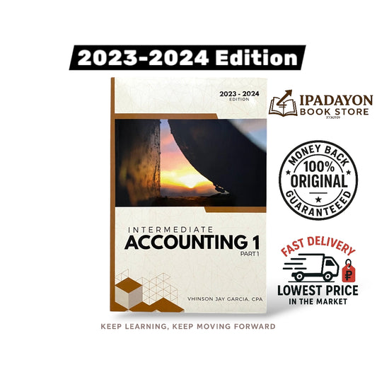 Intermediate Accounting 1 (Part 1) – 2023–2024 Edition by Vhinson Jay Garcia, CPA