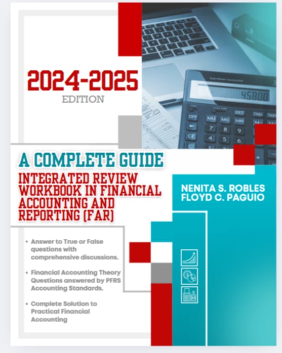 A Complete Guide to the Integrated Review Workbook in Financial Accounting and Reporting (FAR) – 2024–2025 Edition