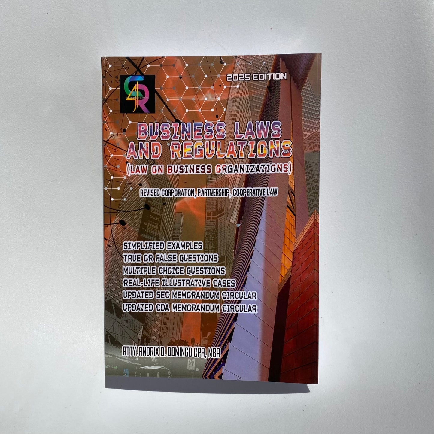 Business Laws and Regulations (Law on Business Organizations) – 2025 Edition by Atty. Andrix D. Domingo, CPA, MBA