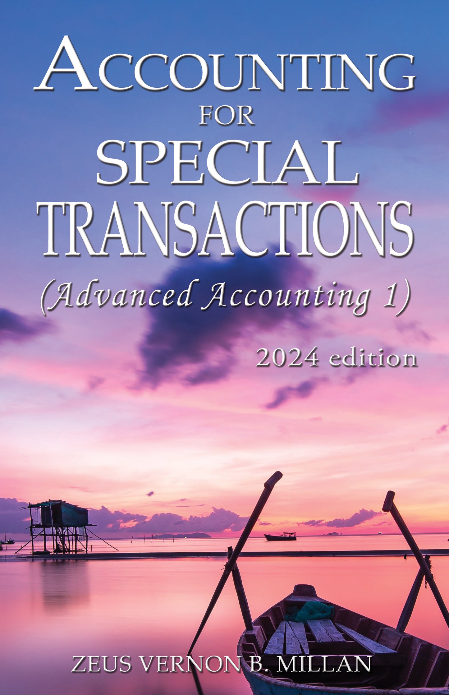 Accounting for Special Transactions (Advanced Accounting 1) – 2024 Edition by Zeus Vernon B. Millan