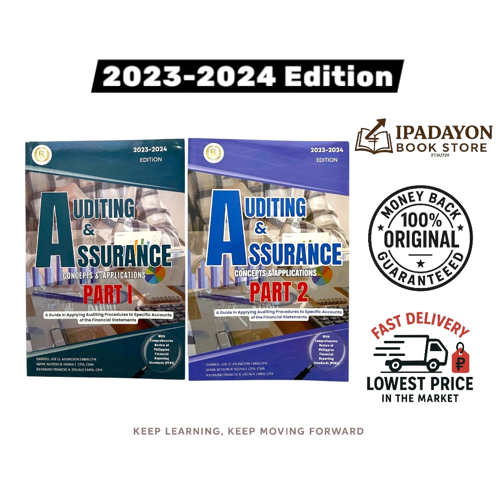 Auditing & Assurance: Concepts & Applications Part I (2023–2024 Edition) By Darrell Joe G. Asuncion, Mark Alyson B. Ngina, and Raymund Francis E. Escala